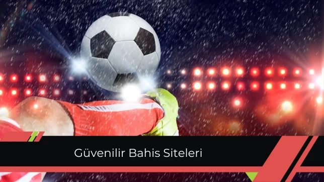 Güvenilir Bahis Siteleri