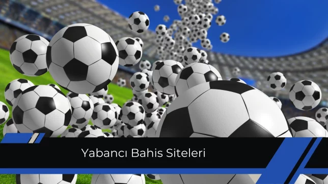 Yabancı Bahis Siteleri